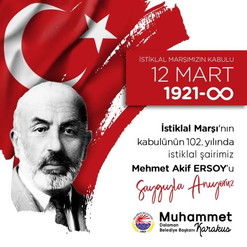 İstiklal Marşı'nın Kabulü ’nün 102. yılında Milli Şairimiz Mehmet Akif Ersoy’u saygı, rahmet ve dua ile anıyoruz.