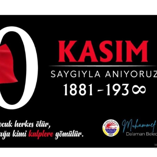 Büyük Önder Mustafa Kemal Atatürk'ü Şükran ve Özlemle Anıyoruz.